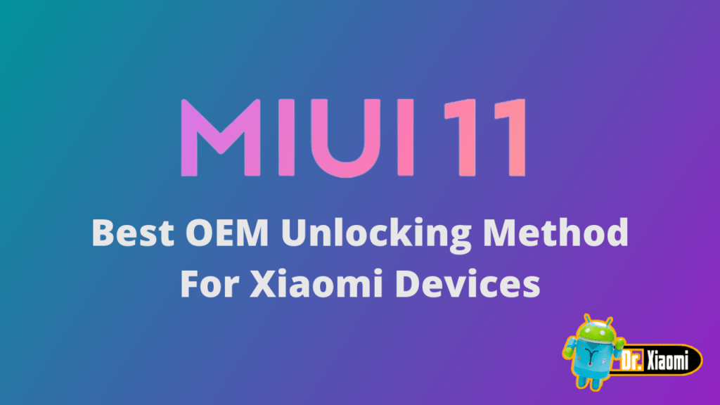 Best OEM Unlocking Method For Xiaomi Devices