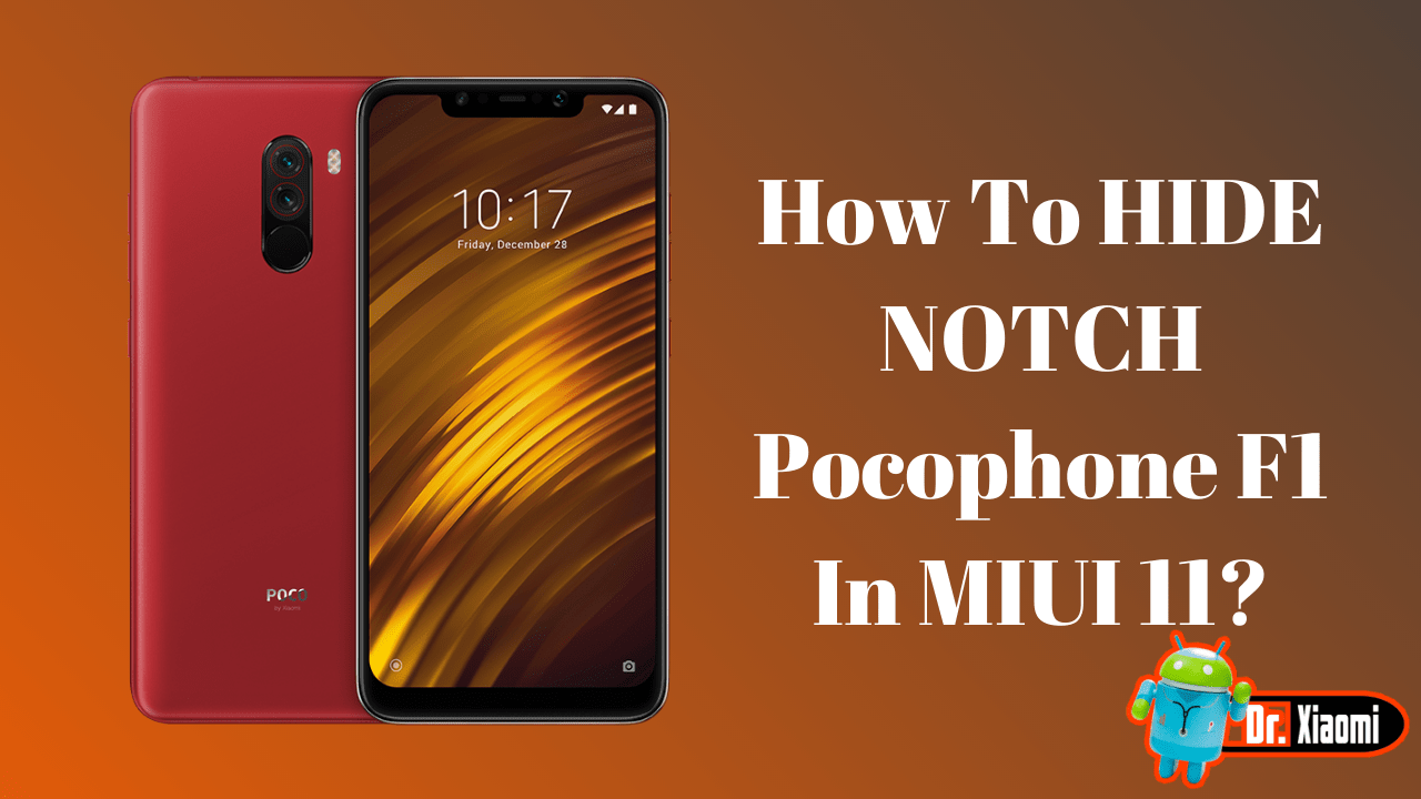 How To HIDE NOTCH Pocophone F1 In MIUI 11_