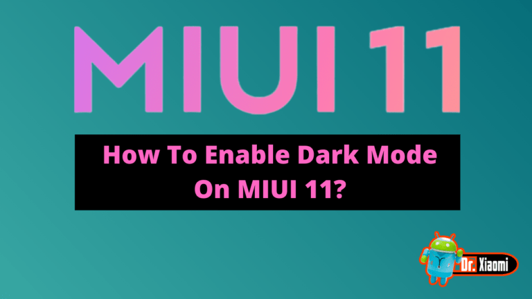 How To Enable Dark Mode On Miui 11?