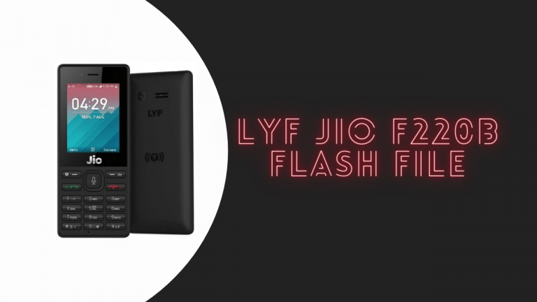 Download LYF Jio F220B Flash File (Stock ROM) Latest File