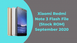 Xiaomi Redmi Note 3 Flash File (Stock ROM) September 2020