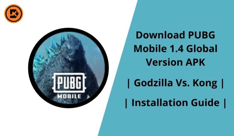 Download PUBG Mobile 1.4 Global Version APK + OBB | Installation Guide | Godzilla vs. Kong Update