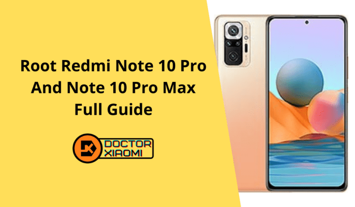 How To Root Redmi Note 10 Pro And Note 10 Pro Max - Full Guide