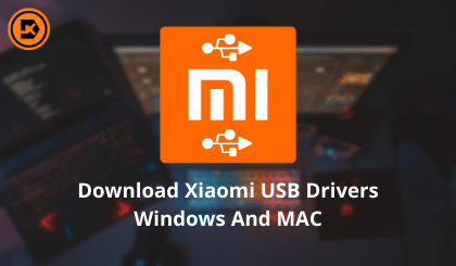 Download Xiaomi USB Drivers For Windows And MAC