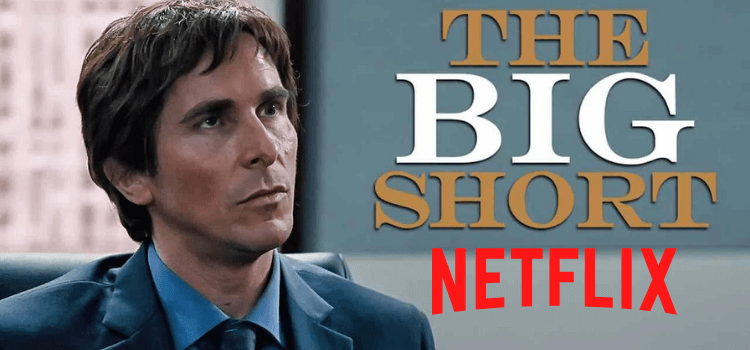 Is The Big Short Available on Netflix US in 2022